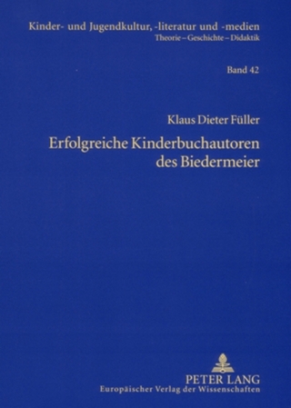 Erfolgreiche Kinderbuchautoren des Biedermeier - Klaus Füller