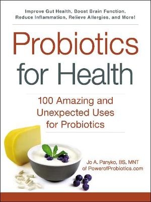 Probiotics for Health - Jo A. Panyko