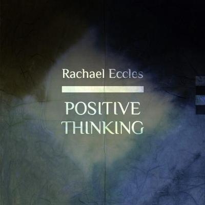 Positive Thinking Hypnotherapy Meditation: Think Positive Thoughts, Enjoy Positive Expectation, Self Hypnosis CD - Rachael Eccles