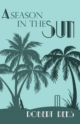 A Season in the Sun - Robert Rees