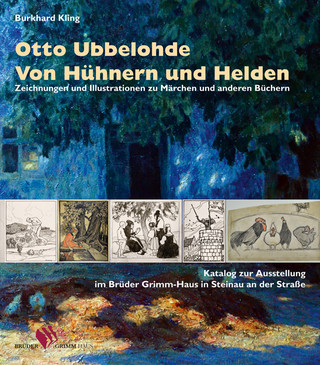 Otto Ubbelohde. Von Hühnern und Helden - Burkhard Kling