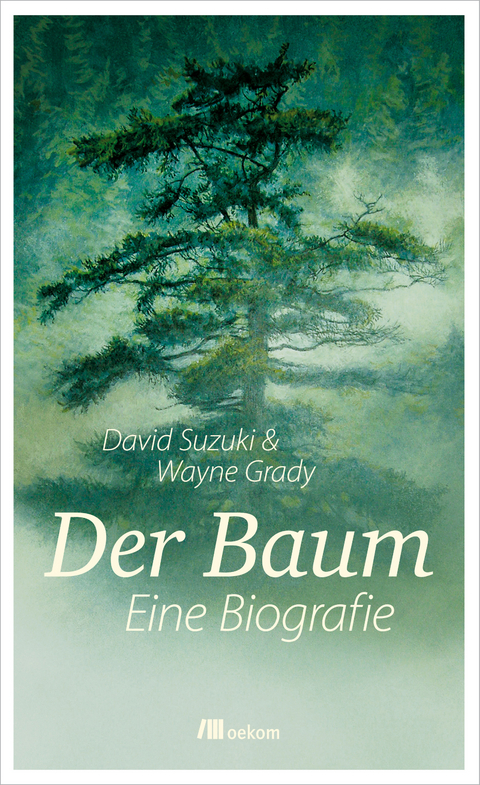 Der Baum - David Suzuki, Wayne Grady