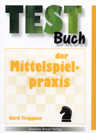Testbuch der Mittelspielpraxis - Gerd Treppner; Robert Ullrich