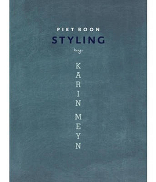 Piet Boon: Styling - Karin Meyn