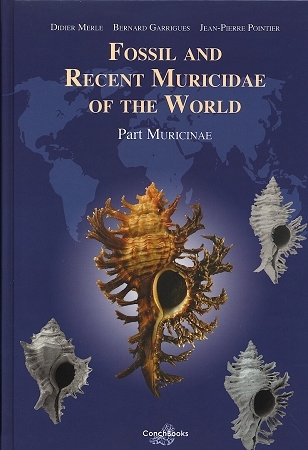 Fossil and Recent Muricidae of the World - Didier Merle; Bernard Garrigues; Jean-Pierre Pointier