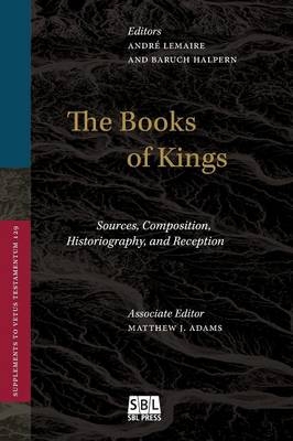 The Books of Kings - André Lemaire; Baruch Halpern
