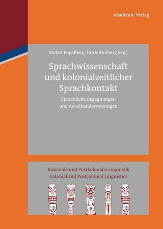 Sprachwissenschaft und kolonialzeitlicher Sprachkontakt - Stefan Engelberg; Doris Stolberg