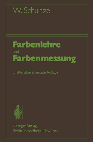 Farbenlehre und Farbenmessung - Werner Schultze