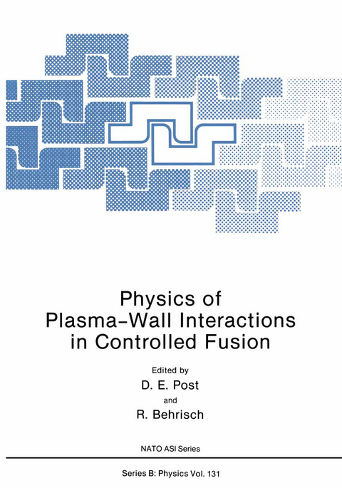 Physics of Plasma-Wall Interactions in Controlled Fusion - D. E. Post, R. Behrisch