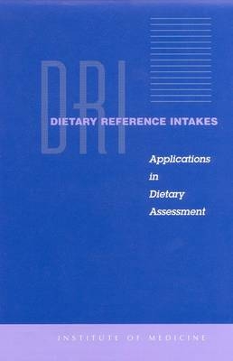 Dietary Reference Intakes -  Institute of Medicine,  Food and Nutrition Board,  Standing Committee on the Scientific Evaluation of Dietary Reference Intakes,  Subcommittee on Interpretation and Uses of Dietary Reference Intakes