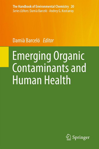 Emerging Organic Contaminants and Human Health - Damia Barcelo