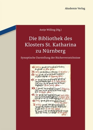 Die Bibliothek des Klosters St. Katharina zu Nürnberg - Antje Willing