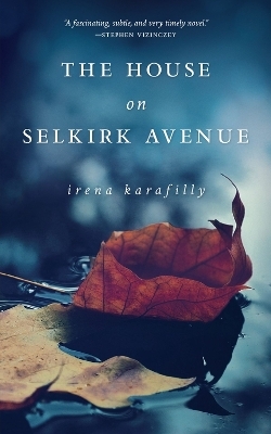 The House on Selkirk Avenue - Irena Karafilly