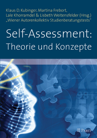 Self-Assessment: Theorie und Konzepte - Klaus D. Kubinger; Martina Frebort; Lale Khorramdel; Lisbeth Weitensfelder