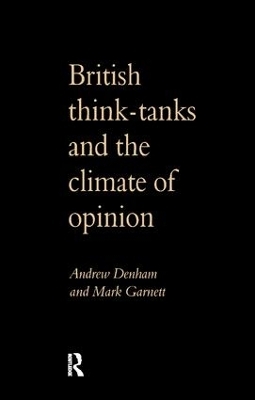 British Think-Tanks And The Climate Of Opinion - Andrew Denham