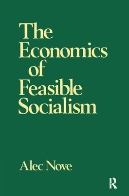 The Economics of Feasible Socialism - Alec Nove