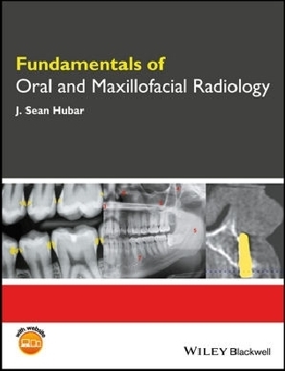 Fundamentals of Oral and Maxillofacial Radiology - J. Sean Hubar