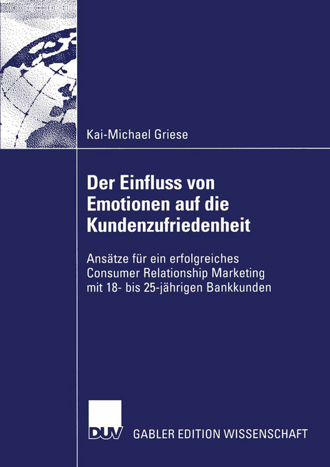 Der Einfluss von Emotionen auf die Kundenzufriedenheit - Kai-Michael Griese