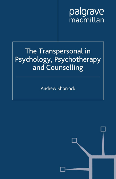 The Transpersonal in Psychology, Psychotherapy and Counselling - A. Shorrock