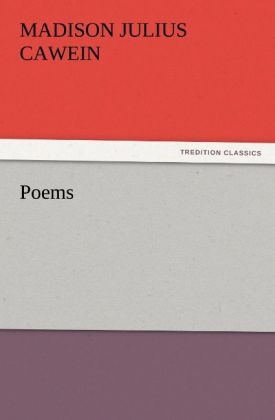Poems - Madison Julius Cawein