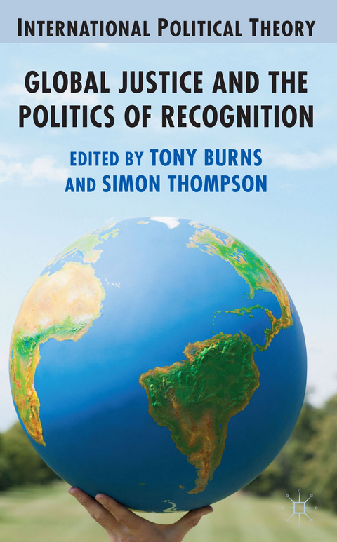 Global Justice and the Politics of Recognition - 