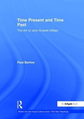Time Present and Time Past - Paul Barlow