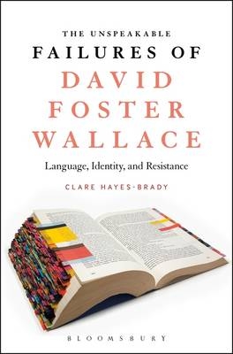 The Unspeakable Failures of David Foster Wallace - Dr Clare Hayes-Brady