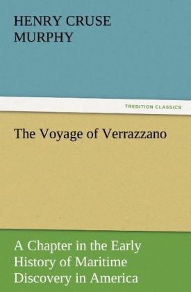 The Voyage of Verrazzano - Henry Cruse Murphy