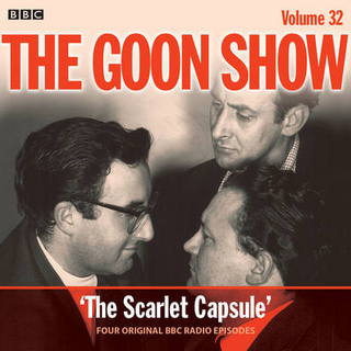 The Goon Show: Volume 32 - Spike Milligan; Eric Sykes; Harry Secombe; Peter Sellers; Spike Milligan
