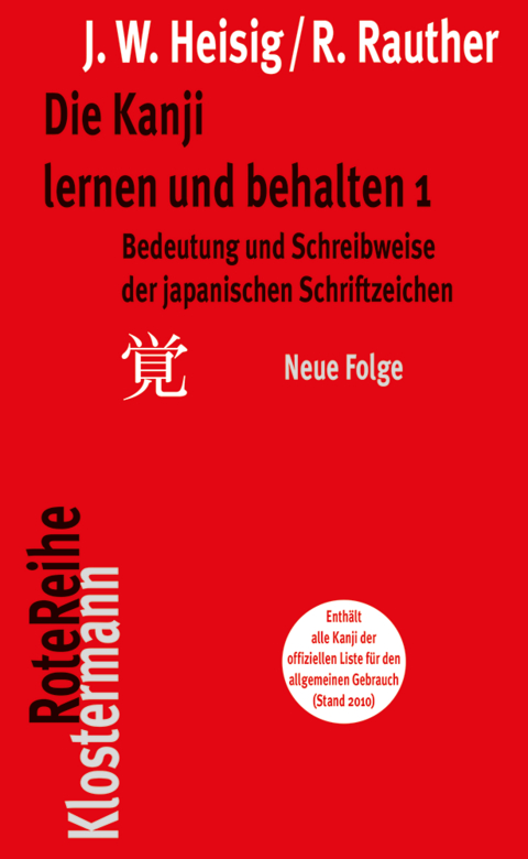Die Kanji lernen und behalten 1. Neue Folge - James W Heisig, Robert Rauther