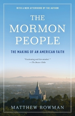 The Mormon People - Matthew Bowman