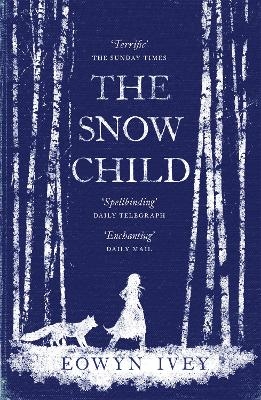 The Snow Child - Eowyn Ivey