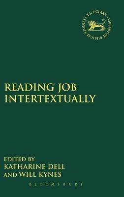 Reading Job Intertextually - Dr. Katharine J. Dell; Dr Will Kynes