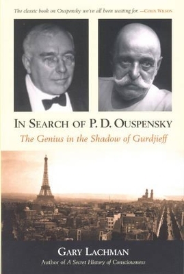 In Search of P. D. Ouspensky - Gary Lachman