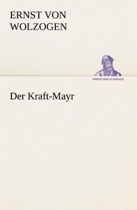 Der Kraft-Mayr - Ernst von Wolzogen
