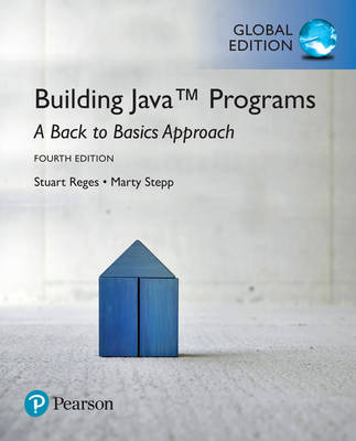 Building Java Programs: A Back to Basics Approach, Global Edition -- MyLab Programming with Pearson eText - Stuart Reges, Marty Stepp