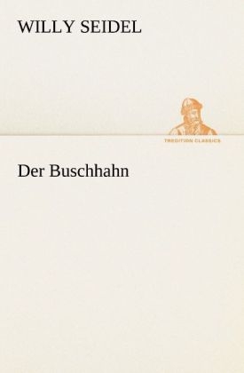 Der Buschhahn - Willy Seidel
