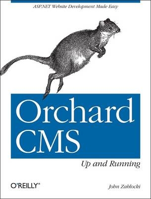 Orchard CMS - Up and Running - John Zablocki
