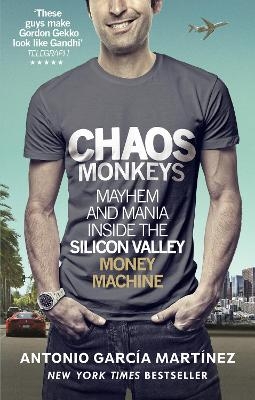 Chaos Monkeys - Antonio Garcia Martinez