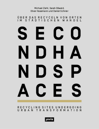 Second Hand Spaces - Michael Ziehl; Sarah Oßwald; Oliver Hasemann; Daniel Schnier