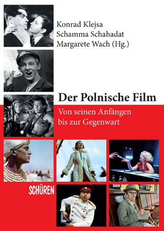 Der Polnische Film ? von seinen Anfängen bis zur Gegenwart - Konrad Klejsa; Schamma Schahadat; Margarete Wach