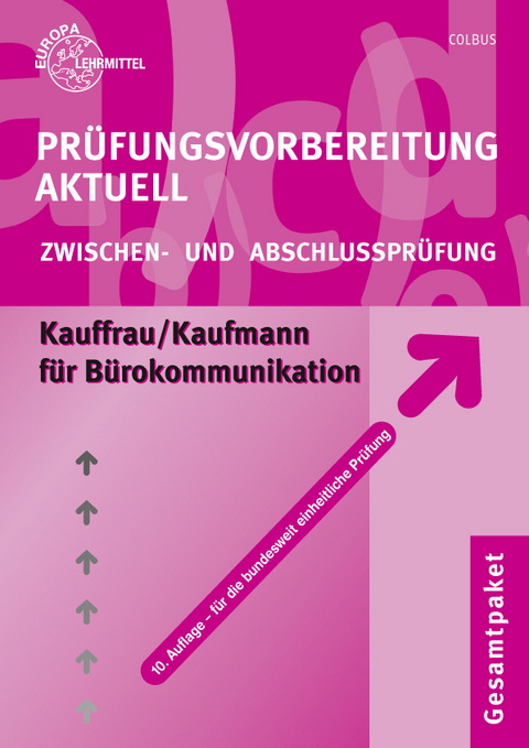 Prüfungsvorbereitung aktuell Kauffrau/Kaufmann für Bürokommunikation - Gerhard Colbus