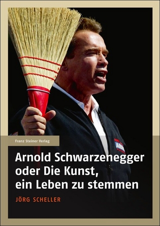 Arnold Schwarzenegger oder Die Kunst, ein Leben zu stemmen - Jörg Scheller