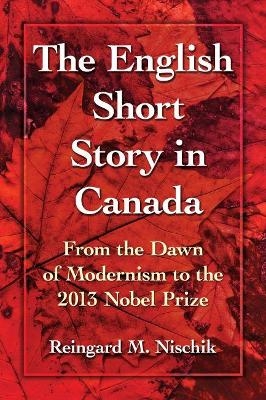 The English Short Story in Canada - Reingard M. Nischik