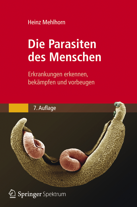 Die Parasiten des Menschen - Heinz Mehlhorn