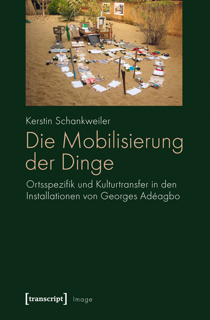 Die Mobilisierung der Dinge - Kerstin Schankweiler