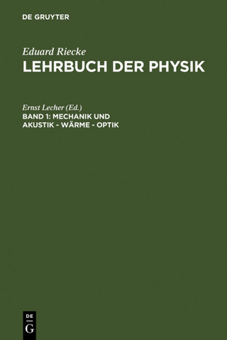 Eduard Riecke: Lehrbuch der Physik / Mechanik und Akustik ? Wärme ? Optik - Ernst Lecher