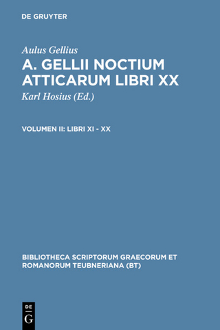 Aulus Gellius: A. Gellii Noctium Atticarum libri XX / Libri XI ? XX - Carl Hosius; Aulus Gellius