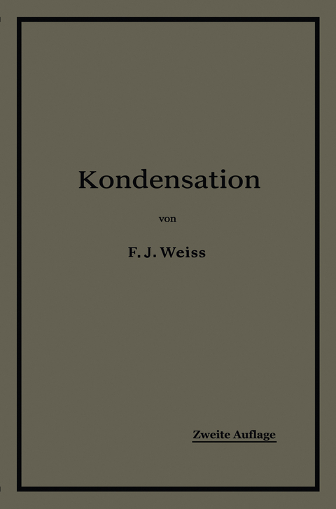 Kondensation. - F.J. Weiss, E. Wiki