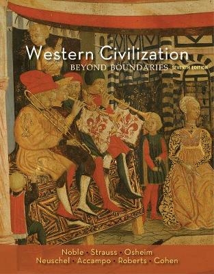 Western Civilization - William Cohen; Elinor Accampo; Thomas F. X. Noble; Barry Strauss; Duane Osheim
